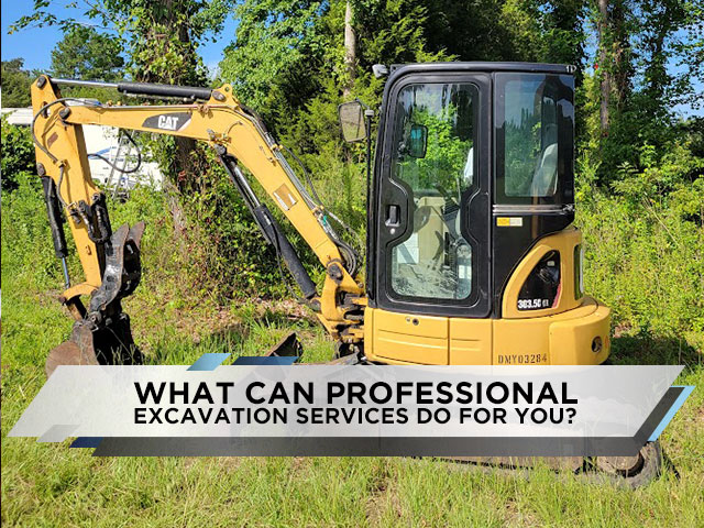 What Can Professional Excavation Services Do for You