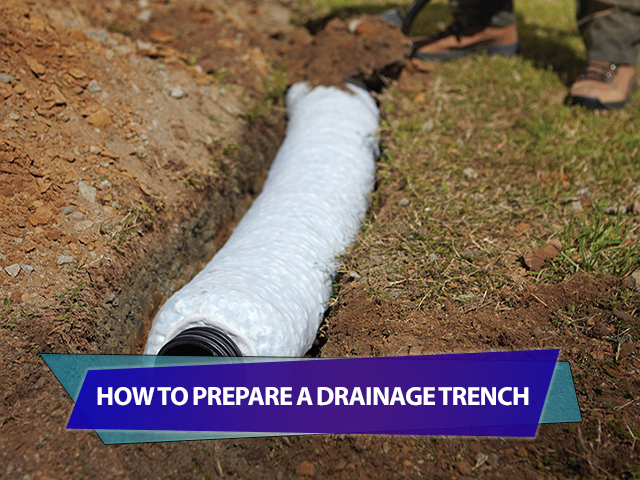 How To Prepare a Drainage Trench